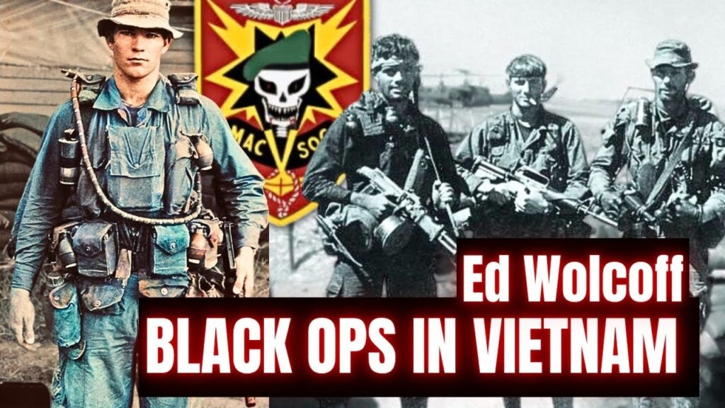 Inside MACV-SOG: Black Ops Behind Enemy Lines in Vietnam | Ed Wolcoff